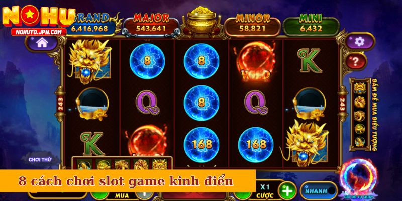 8 cách chơi slot game kinh điển