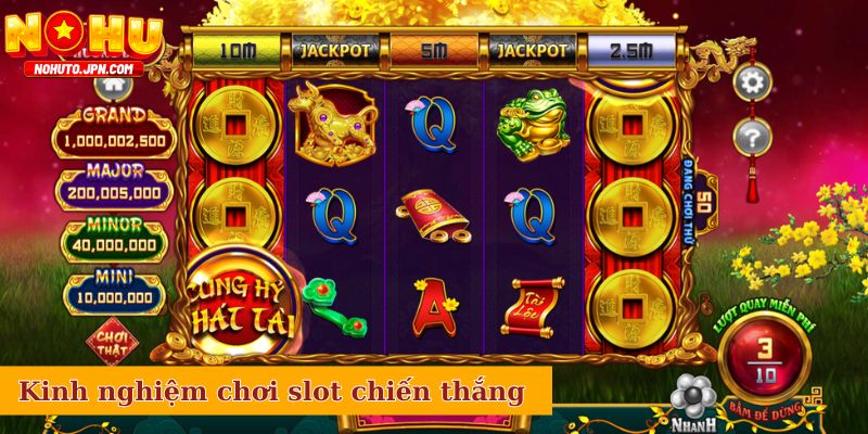 Kinh nghiệm chơi slot chiến thắng