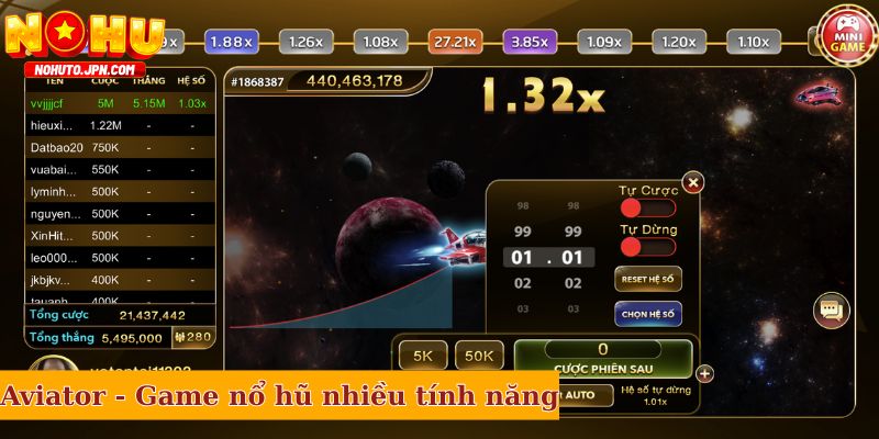 Aviator - Game nổ hũ nhiều tính năng vượt trội