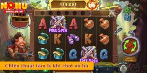 chiến lược tâm lý khi chơi nổ hũ