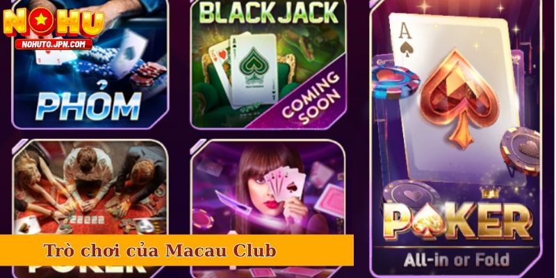Nét đặc trưng trong hệ thống trò chơi của Macau Club