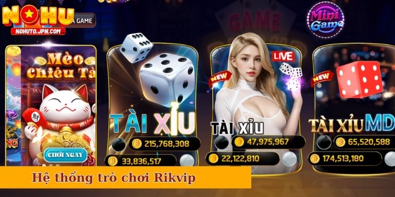 Hệ thống trò chơi Rikvip đa dạng, hấp dẫn lôi cuốn