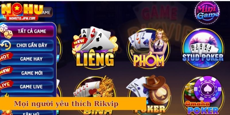 Những lý do vì sao mọi người lại yêu thích cổng Rikvip