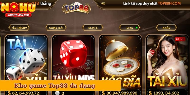 Kho game Top88 đa dạng, phổ biến nhưng cũng có nhiều đặc trưng