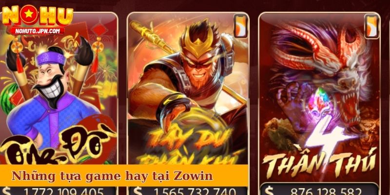 Những tựa game hay mà bạn có thể chơi tại Zowin