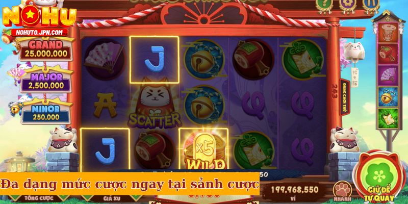 Đa dạng mức cược ngay tại sảnh cược