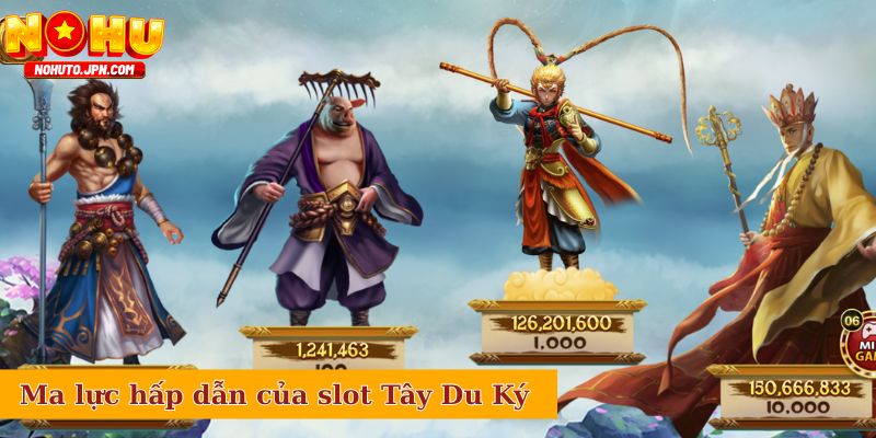 Ma lực hấp dẫn của slot Tây Du Ký 