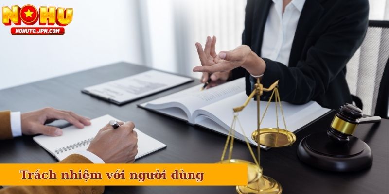 Chính sách miễn trừ trách nhiệm với người dùng của Nổ Hũ