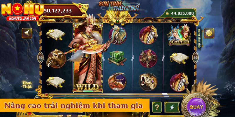 Nâng cao trải nghiệm khi tham gia vào game