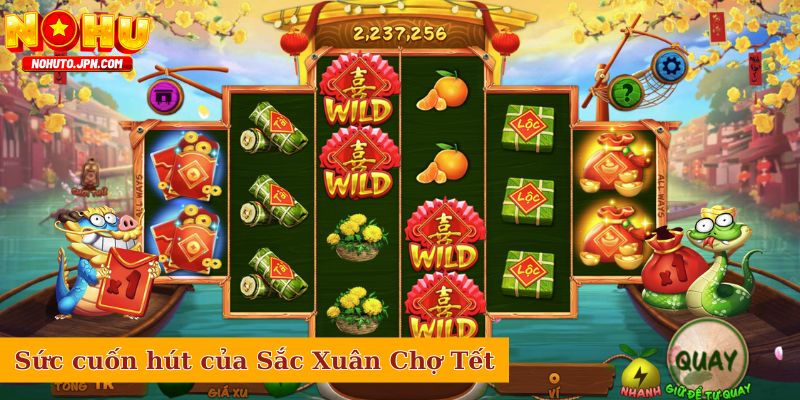 Sức cuốn hút tuyệt cú mèo của Sắc Xuân Chợ Tết