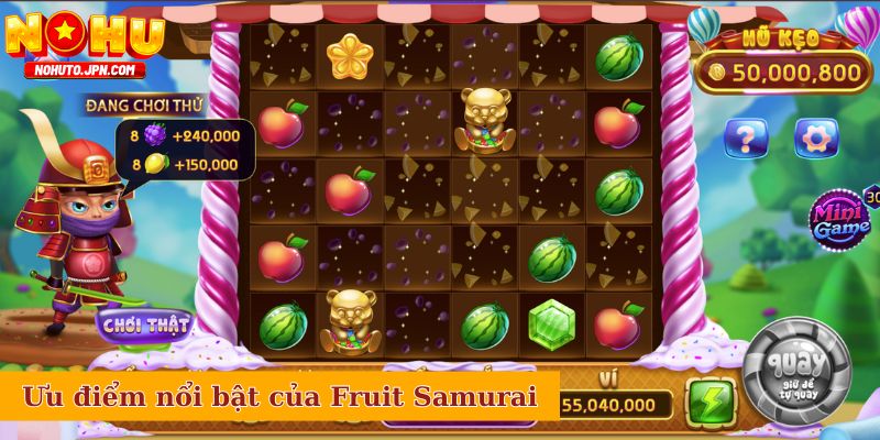 Ưu điểm nổi bật của Candy Fruit Samurai